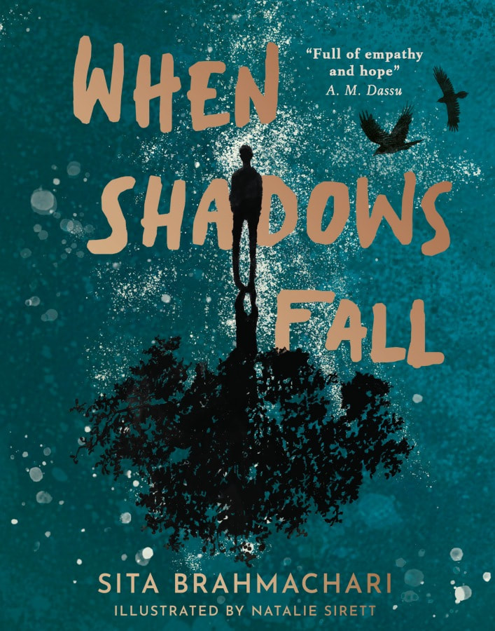 Where Shadows Fall by Sita Brahmachari Illustrations by Natalie Sirett Published 11.11.2021